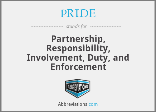 PRIDE - Partnership, Responsibility, Involvement, Duty, and Enforcement