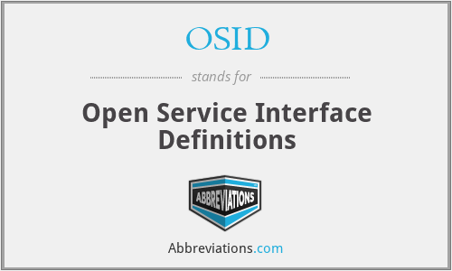 OSID - Open Service Interface Definitions