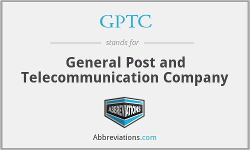 GPTC - General Post and Telecommunication Company