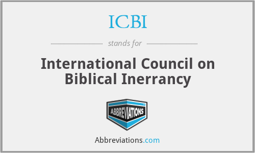 ICBI - International Council on Biblical Inerrancy