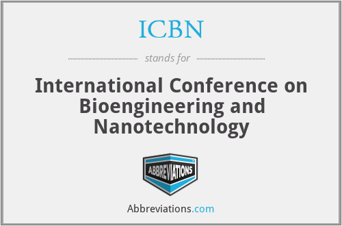 ICBN - International Conference on Bioengineering and Nanotechnology
