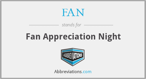 FAN - Fan Appreciation Night