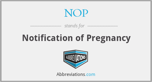 NOP - Notification of Pregnancy