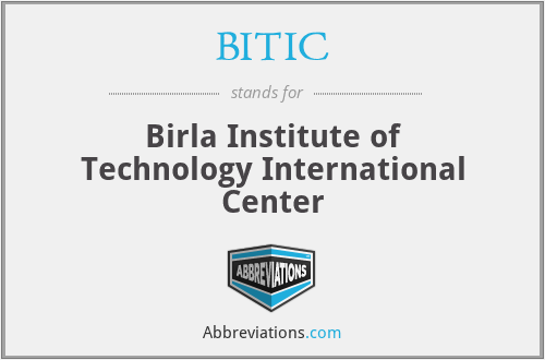 BITIC - Birla Institute of Technology International Center