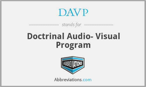 DAVP - Doctrinal Audio- Visual Program