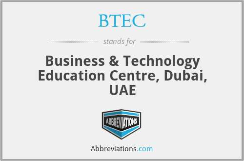 BTEC - Business & Technology Education Centre, Dubai, UAE
