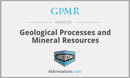 GPMR - Geological Processes and Mineral Resources