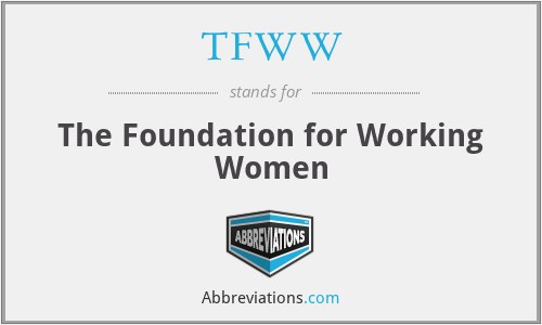 TFWW - The Foundation for Working Women