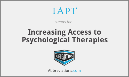 IAPT - Increasing Access to Psychological Therapies