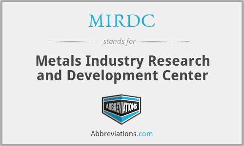 MIRDC - Metals Industry Research and Development Center