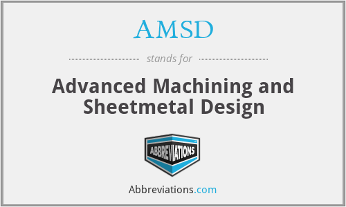 AMSD - Advanced Machining and Sheetmetal Design