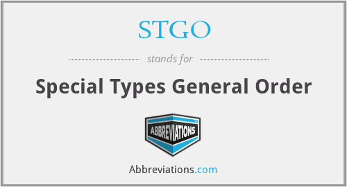 STGO - Special Types General Order
