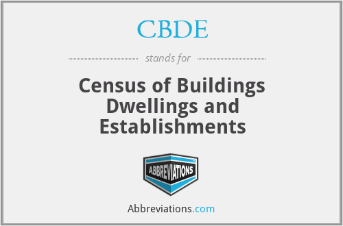 CBDE - Census of Buildings Dwellings and Establishments