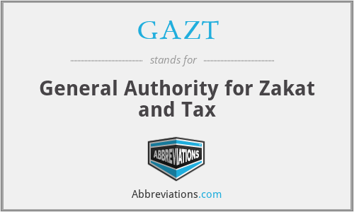 GAZT - General Authority for Zakat and Tax