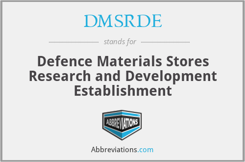 DMSRDE - Defence Materials Stores Research and Development Establishment