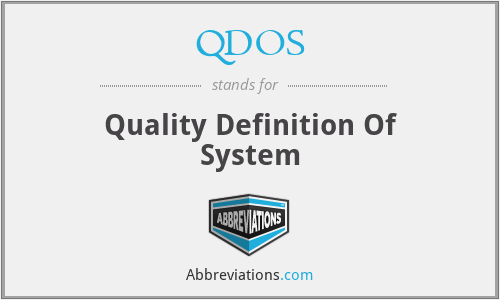 QDOS - Quality Definition Of System
