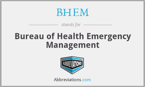 BHEM - Bureau of Health Emergency Management