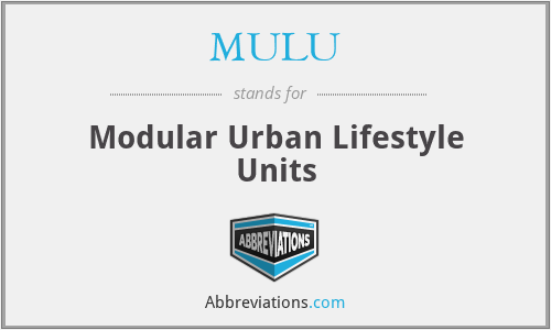MULU - Modular Urban Lifestyle Units