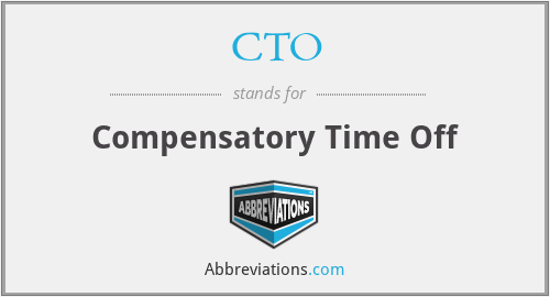 CTO - Compensatory Time Off