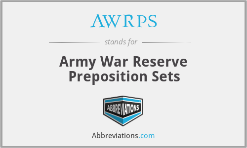 AWRPS - Army War Reserve Preposition Sets