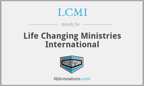 LCMI - Life Changing Ministries International