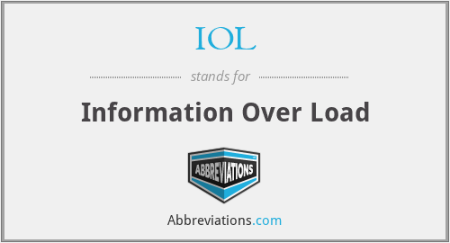IOL - Information Over Load