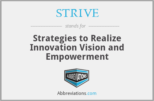 STRIVE - Strategies to Realize Innovation Vision and Empowerment