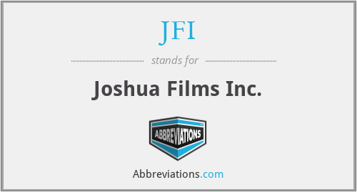 JFI - Joshua Films Inc.