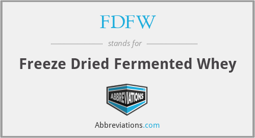 FDFW - Freeze Dried Fermented Whey