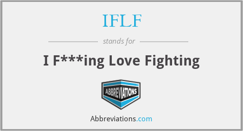 IFLF - I F***ing Love Fighting