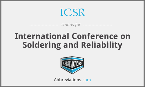 ICSR - International Conference on Soldering and Reliability