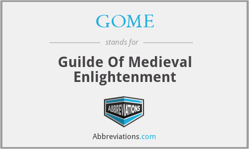 GOME - Guilde Of Medieval Enlightenment