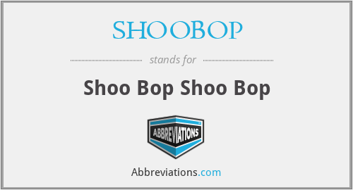 SHOOBOP - Shoo Bop Shoo Bop