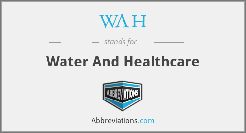 WAH - Water And Healthcare