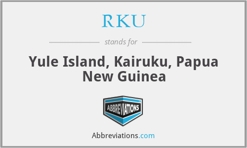 RKU - Yule Island, Kairuku, Papua New Guinea