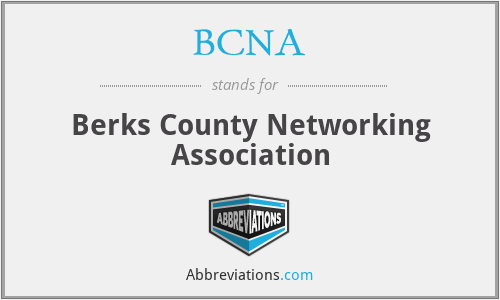 BCNA - Berks County Networking Association