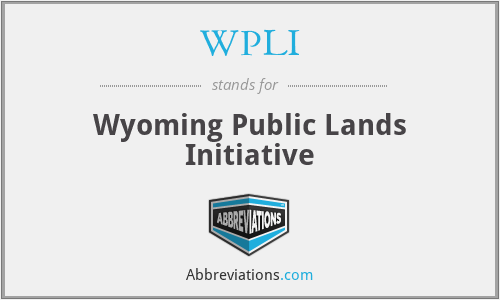 WPLI - Wyoming Public Lands Initiative