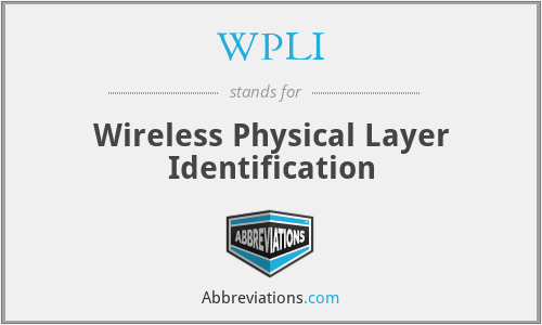WPLI - Wireless Physical Layer Identification
