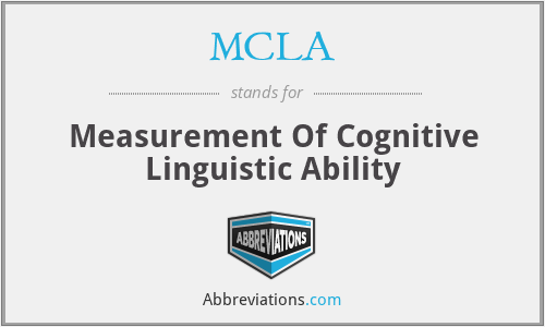 MCLA - Measurement Of Cognitive Linguistic Ability
