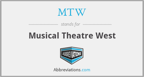 MTW - Musical Theatre West