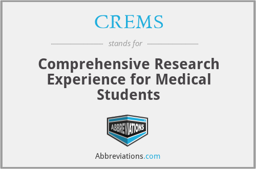 CREMS - Comprehensive Research Experience for Medical Students