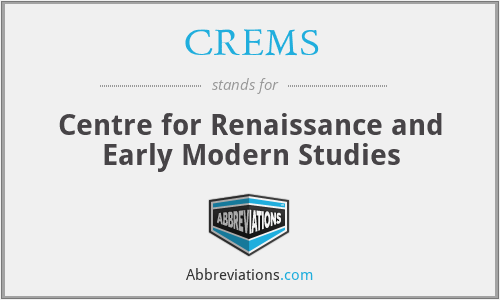 CREMS - Centre for Renaissance and Early Modern Studies