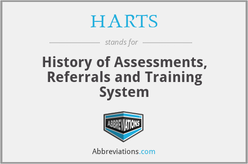 HARTS - History of Assessments, Referrals and Training System