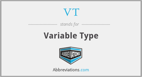 VT - Variable Type