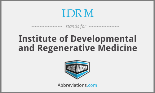 IDRM - Institute of Developmental and Regenerative Medicine