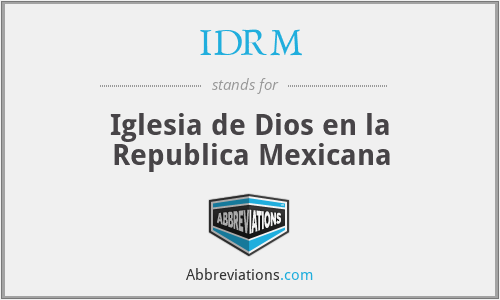 IDRM - Iglesia de Dios en la Republica Mexicana