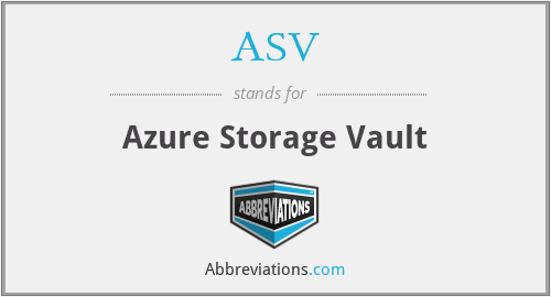 ASV - Azure Storage Vault