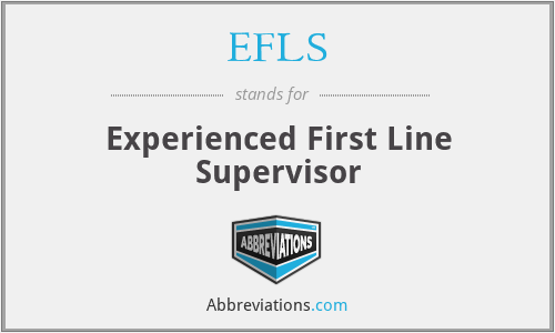 EFLS - Experienced First Line Supervisor