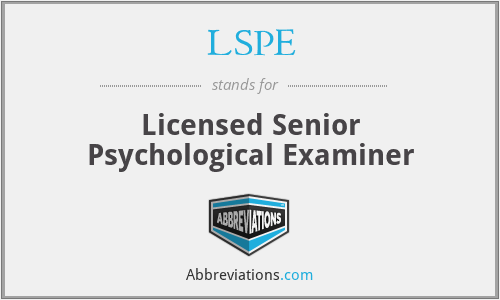 LSPE - Licensed Senior Psychological Examiner