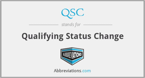 QSC - Qualifying Status Change
